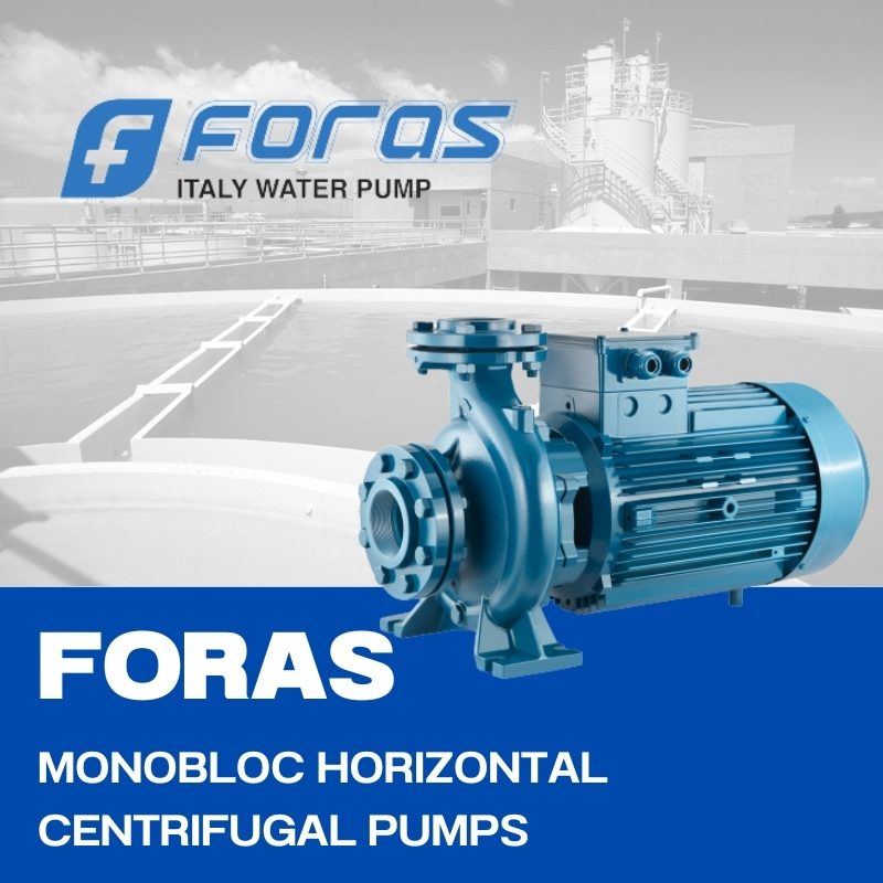 FORAS MONOBLOC HORIZONTAL CENTRIFUGAL PUMPS